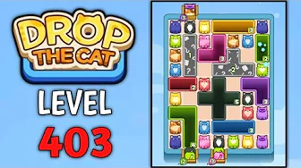 Drop the Cat Level 403: Drop The Cat Level 403